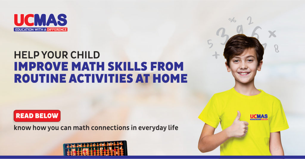 Enhance your child’s mental math skills with the help of daily routine activities. Blog by UCMAS India – Mental Math Classes for children.